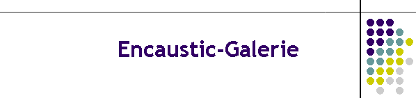 Encaustic-Galerie